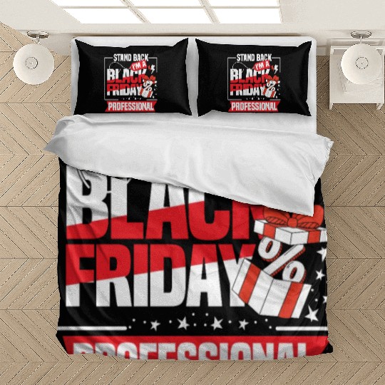 Stand Back I'm A Black Friday Professional Bedding Sets