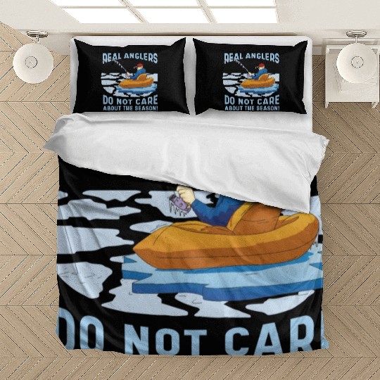 Real fishermen do not care about the season Real f Bedding Sets
