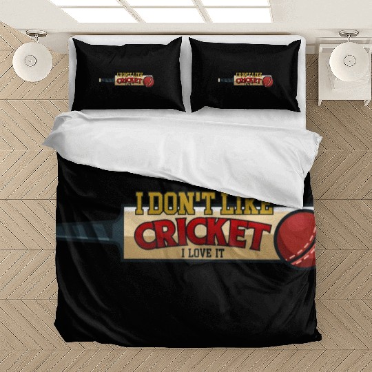 I don't like Cricket...I love it Bedding Sets