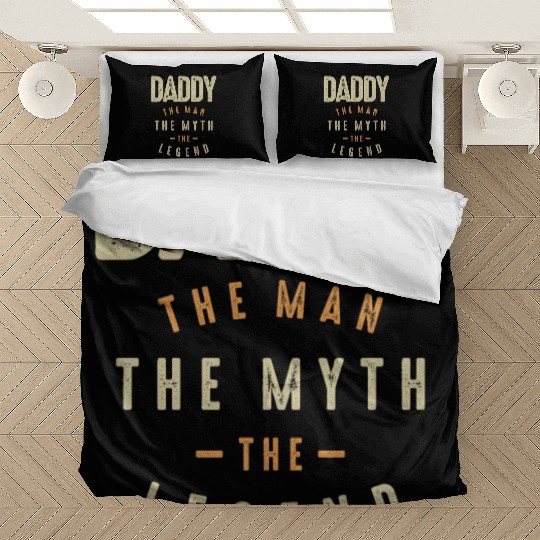 Daddy The Man The Myth The Legend - Father Bedding Sets