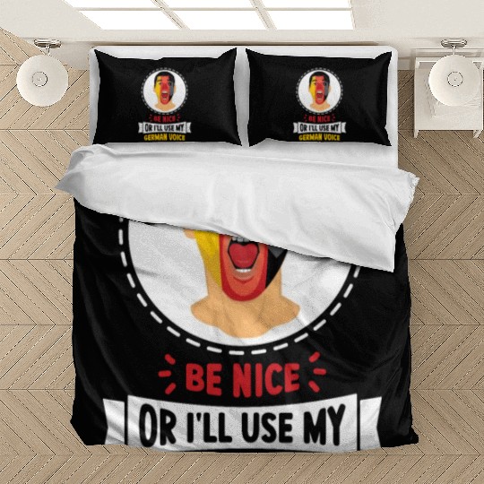 Be Nice Or I'll Use My German Voice Scream Teacher Bedding Sets