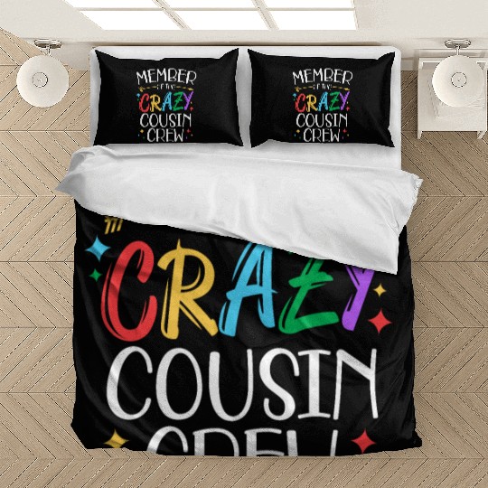 funny Member of the crazy cousin crew gifts Bedding Sets