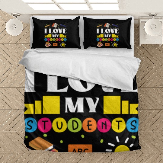 Teacher love my students teachers school teach Bedding Sets
