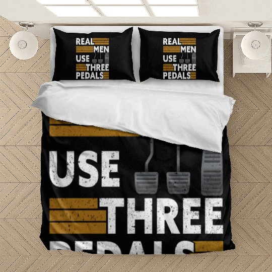 Real Men Use Three Pedals Bedding Sets