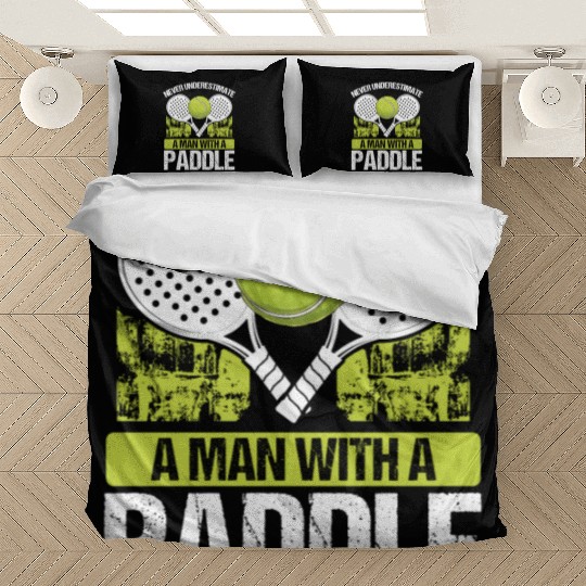 Paddle Tennis Player Match Never underestimate Bedding Sets