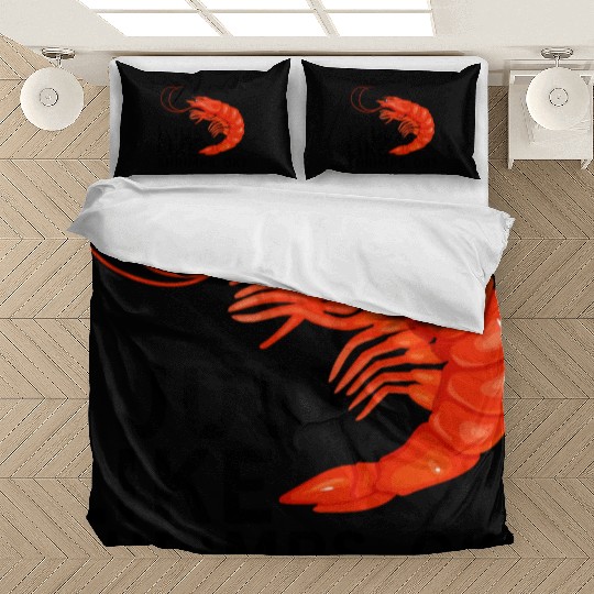 I Just Like Shrimps Ok - fishing lover | shrimp Bedding Sets