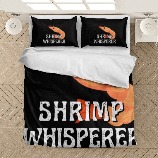 Shrimp Whisperer - Funny Shrimps Lover Bedding Sets