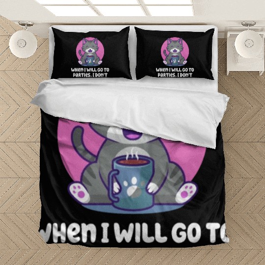 When I Will Go To Parties I Dont Nerd Introvert We Bedding Sets