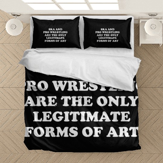 Ska And Pro Wrestling Are Only Legitimate Bedding Sets