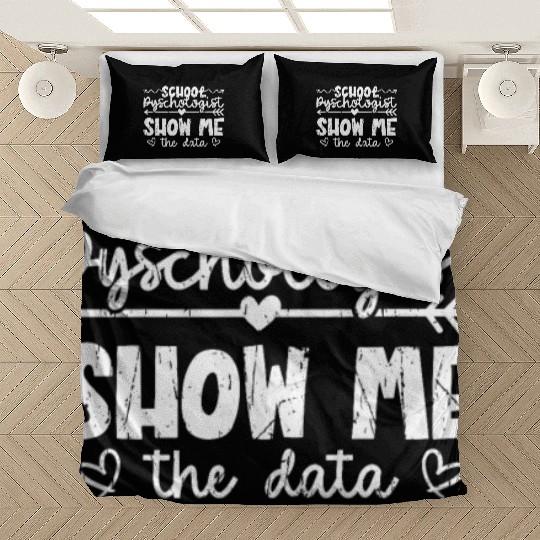 School Psychologist Show me the data - mental Bedding Sets