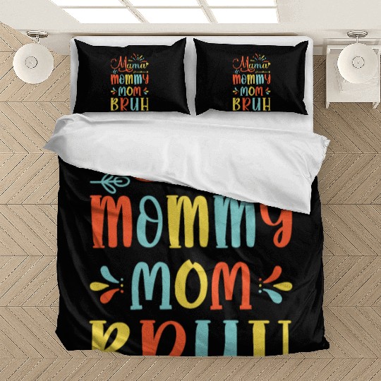 Mama Mommy Mom Bruh Mommy And Me Funny Boy Mom Lif Bedding Sets