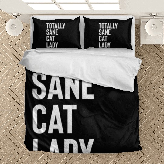 Totally Sane Cat Lady Purrfectly Crazy Cat Lover K Bedding Sets