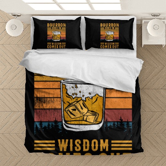 Bourbon Goes In Wisdom Comes Out Bedding Sets