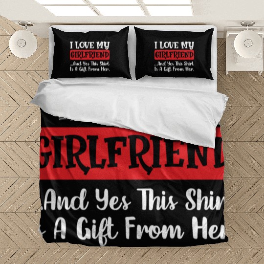 I Love My Girlfriend and yes this Bedding Sets is