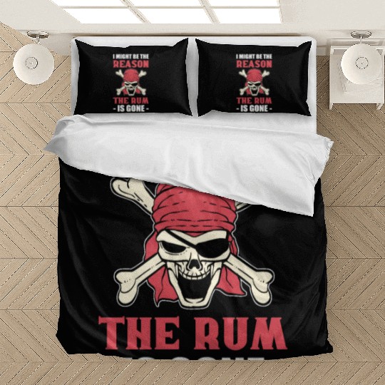 I Might Be The Reason The Rum Is Gone Pirates Bedding Sets