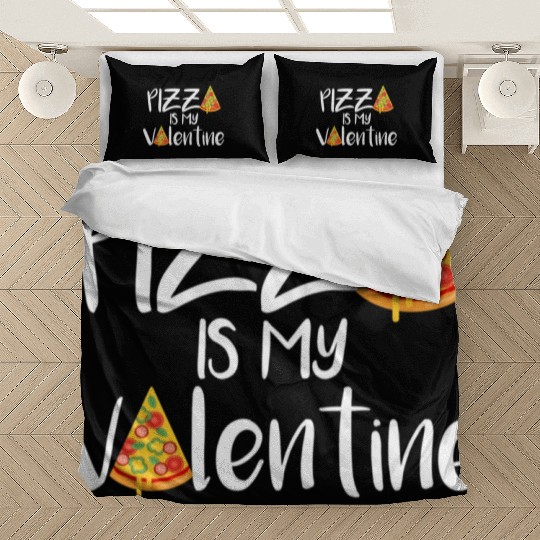 pizza is my valentine670 Bedding Sets