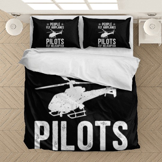 PEOPLE FLY AIRPLANES PILOTS FLY HELICOPTER Bedding Sets