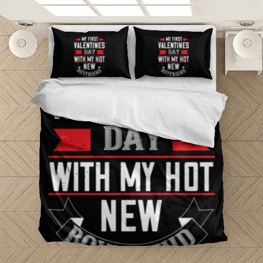 my first valentine day with my hot boyfriend Tshir Bedding Sets