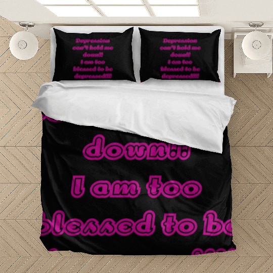 Depression can t hold me Bedding Sets