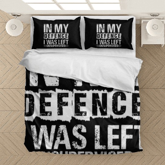In My Defense I Was Left Unsupervised Funny Bedding Sets