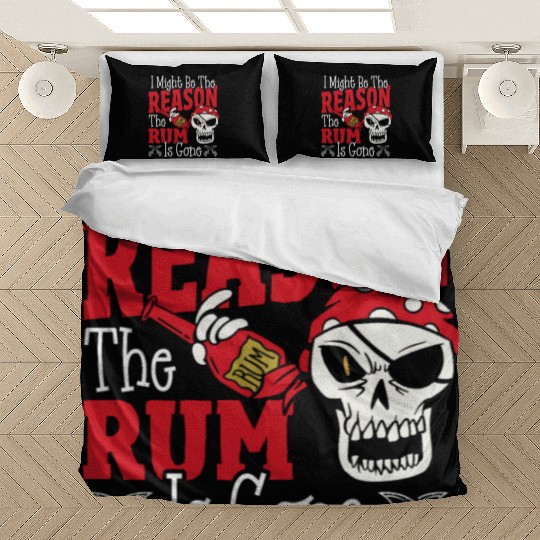 Be The Reason The Rum Is Gone Pirates Drinking Bedding Sets