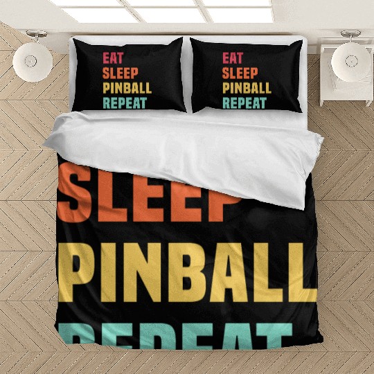 Eat Sleep Pinball Repeat - for Pinball lover Bedding Sets