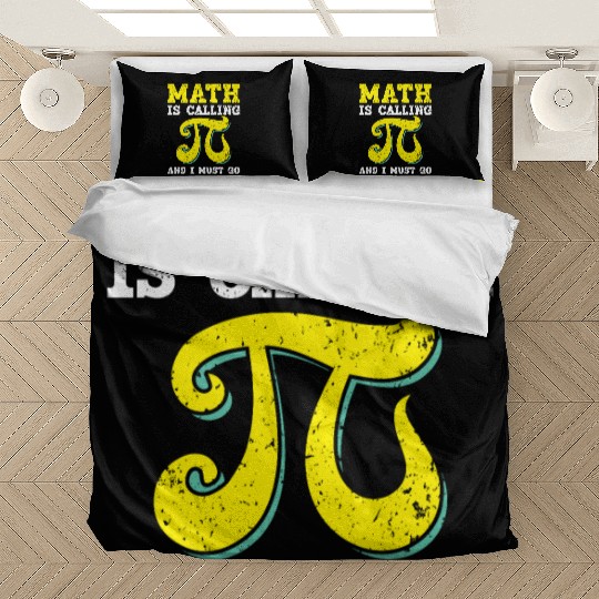Math Is Calling And I Must Go Mathematician Pi Day Bedding Sets