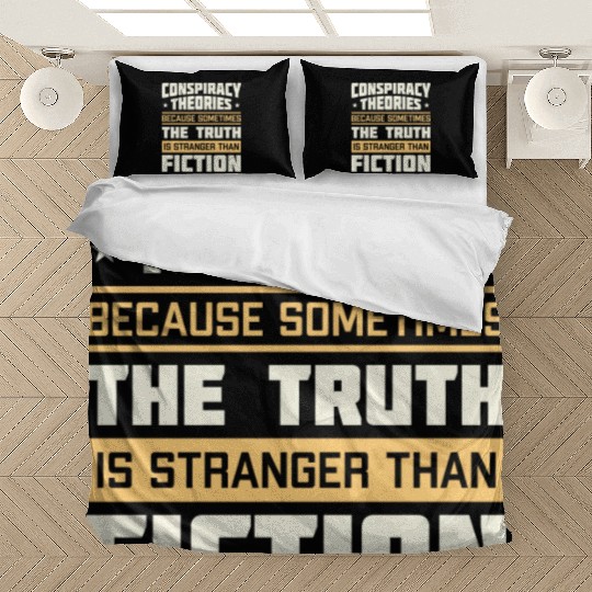 Funny Conspiracy Theories Quote Bedding Sets