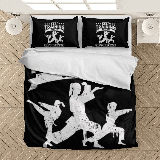 Keep Training Until The Belt Turns Black Bedding Sets