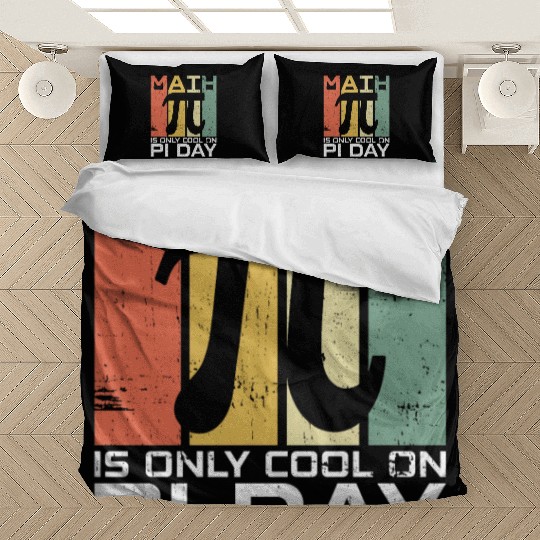 Math Is Only Cool On Pi Day - Funny Pi Day Math Bedding Sets