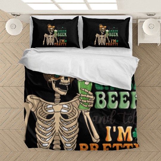 by me green beer and tell i'am pretty Bedding Sets