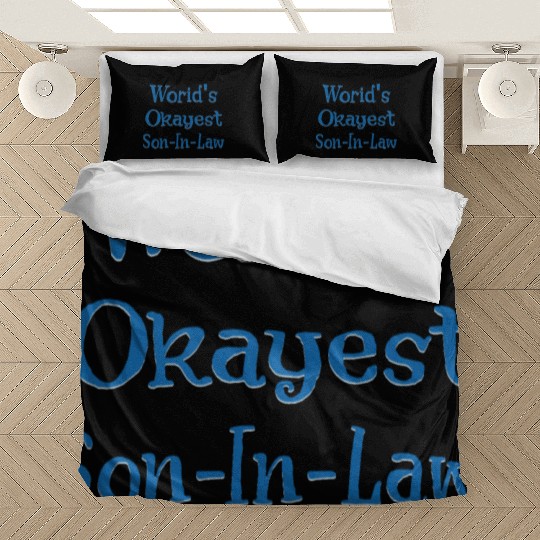 Worid's Okayest Son In Law Bedding Sets