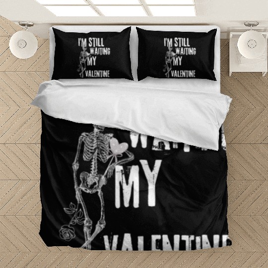 I'm still waiting my valentine,anti valentine love Bedding Sets