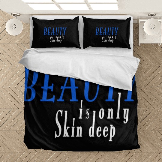 beauty is only skin deep Bedding Sets