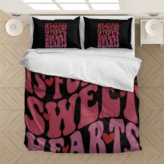My Class Is Full of Sweethearts Bedding Sets Teacher