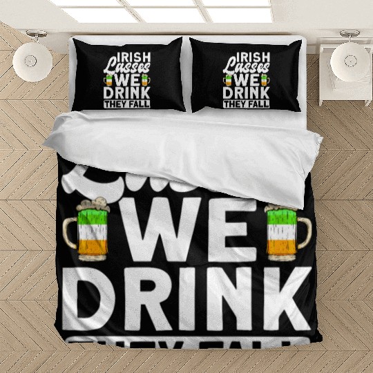Irish Lasses We Drink They Fall - St Patricks Day Bedding Sets