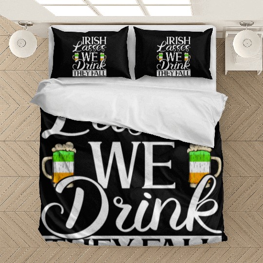 Irish Lasses We Drink They Fall - St Patricks Day Bedding Sets