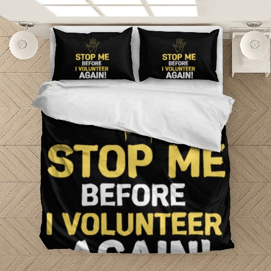 Stop Me Before I Volunteer Again Fire Department Bedding Sets
