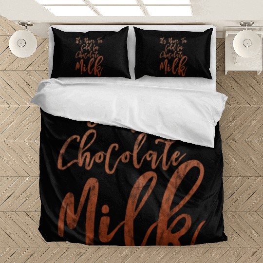 It's Never Too Cold For Chocolate Milk 3 Bedding Sets