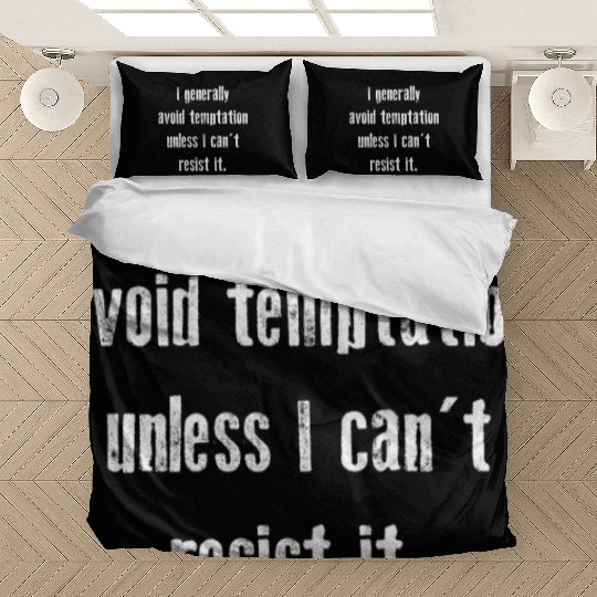 I Generally Avoid Temptation Unless I Can't Resist Bedding Sets
