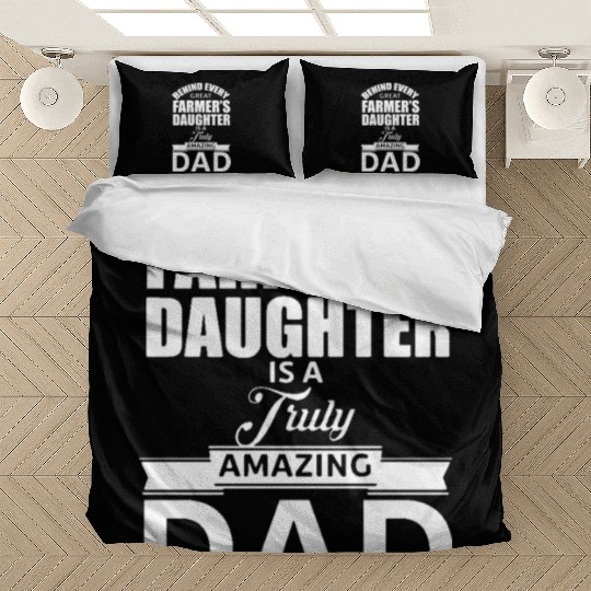 Behind Every Great Farmer s Daughter Is A Truly Bedding Sets