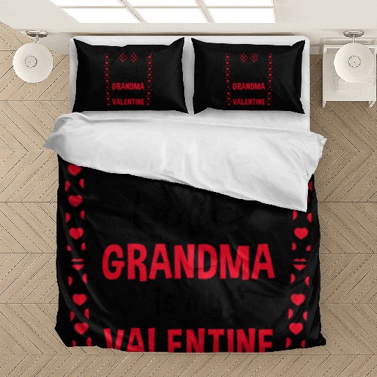 Grandma Is My Valentine Grandson Grandkid Bedding Sets