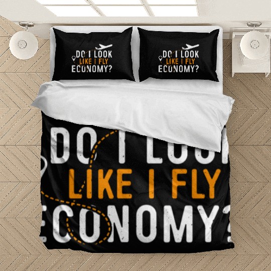 Do I Look Like I Fly Economy First Class Frequent Bedding Sets
