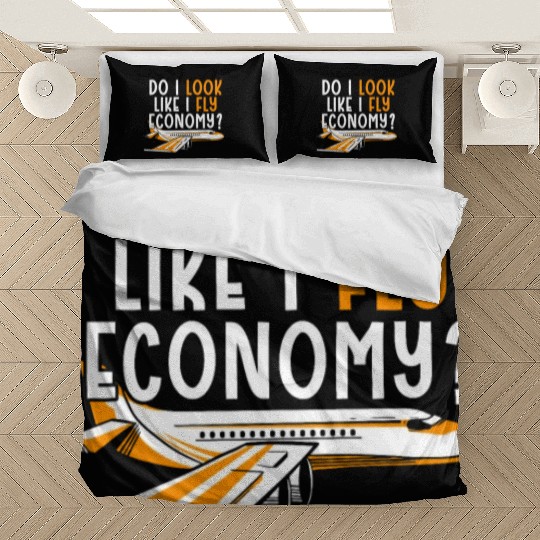 Do I Look Like I Fly Economy First Class Frequent Bedding Sets