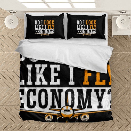 Do I Look Like I Fly Economy First Class Frequent Bedding Sets