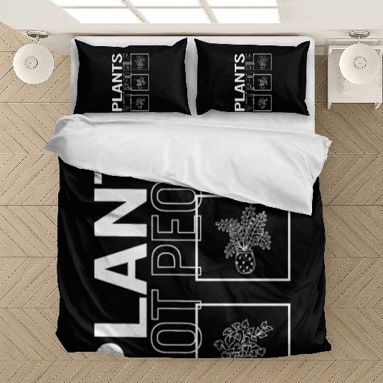 Plants Not People, Garden Plant Gardening Lover Bedding Sets