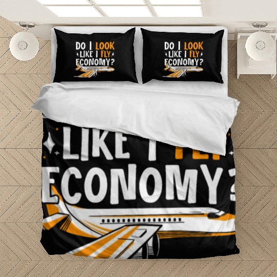 Do I Look Like I Fly Economy First Class Frequent Bedding Sets