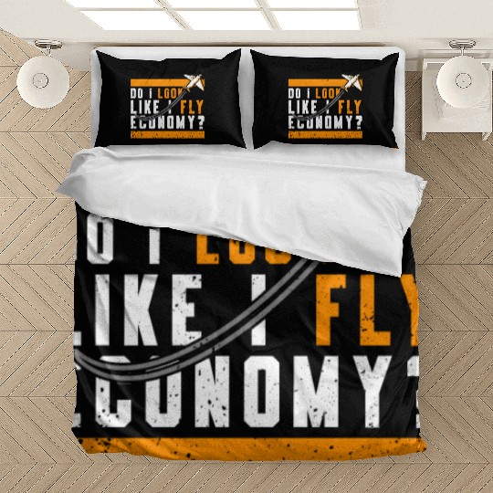Do I Look Like I Fly Economy First Class Frequent Bedding Sets
