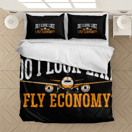 Do I Look Like I Fly Economy First Class Frequent Bedding Sets