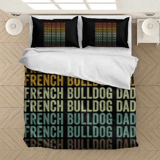 French Bulldog Dad Bulldog Lover French Bulldogs Bedding Sets